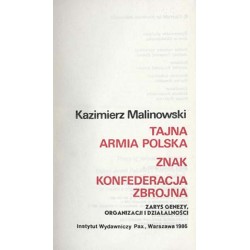 Tajna Armia Polska. Znak. Konfederacja Zbrojna. Zarys genezy, organizacji i działalności