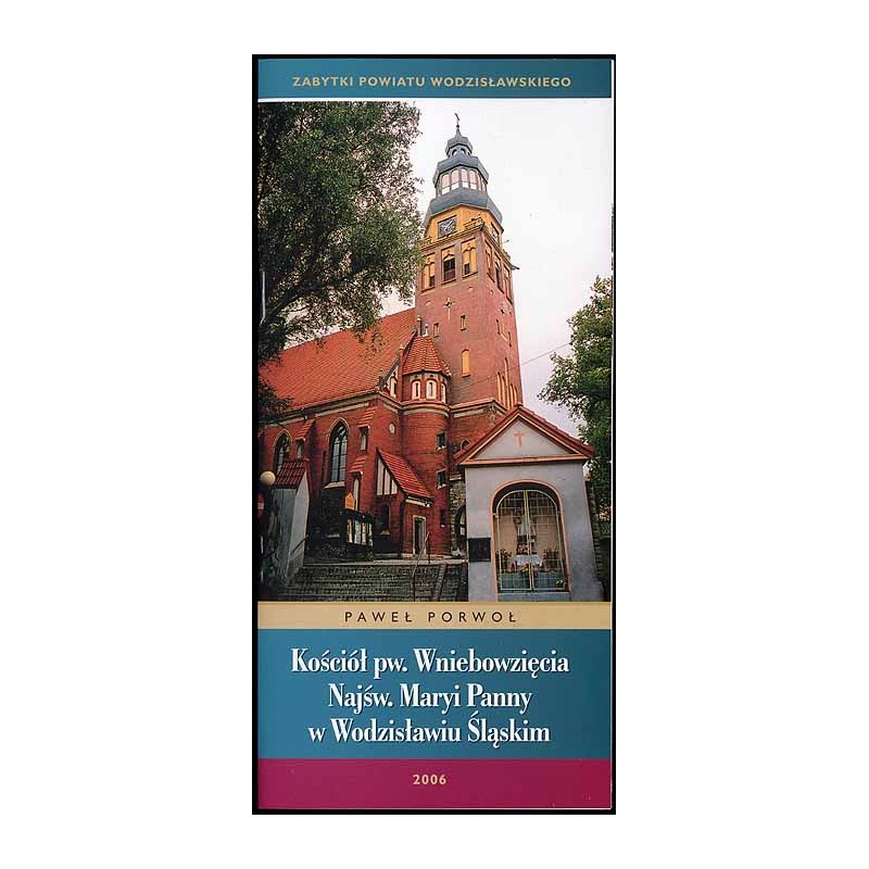 Kościół pw. Wniebowzięcia Najśw. Maryi Panny w Wodzisławiu Śląskim