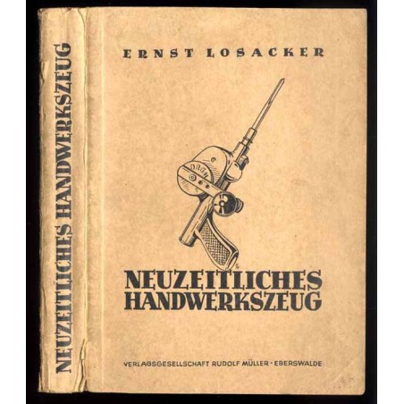 Neuzeitliches Handwerkszeug. Ein Lehrbuch für den Eisenwarenhandel