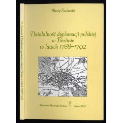 Działalność dyplomacji polskiej w Berlinie w latach 1788-1792
