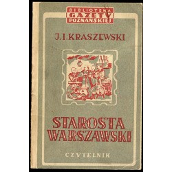 Starosta Warszawski. Vol.1: t.1. Vol.2: t.2-3