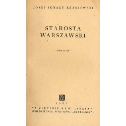 Starosta Warszawski. Vol.1: t.1. Vol.2: t.2-3