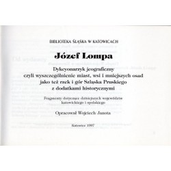 Dykcyonarzyk jeograficzny czyli Wyszczególnienie miast, wsi i mniejszych osad jako też rzek i gór Szląska Pruskiego z dodatkami