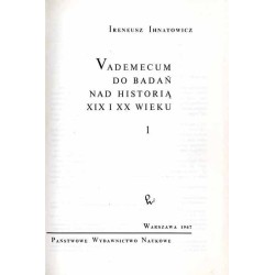 Vademecum do badań nad historią XIX i XX wieku. 1