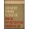 Żołnierz polski w 1939 r. Ubiór, oporządzenie, uzbrojenie. Katalog wystawy