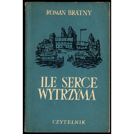 Ile serce wytrzyma. Opowiadania