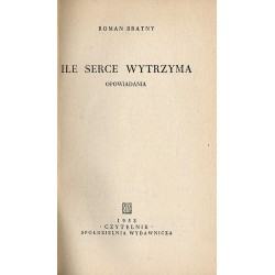 Ile serce wytrzyma. Opowiadania