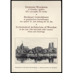 Świątynie Wrocławia w rysunku i grafice XIX i początku XX wieku