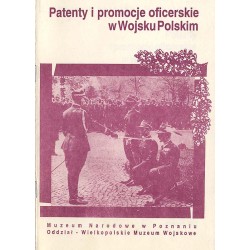 Patenty i promocje oficerskie w Wojsku Polskim. Informator. Wystawa - Poznań, 1991