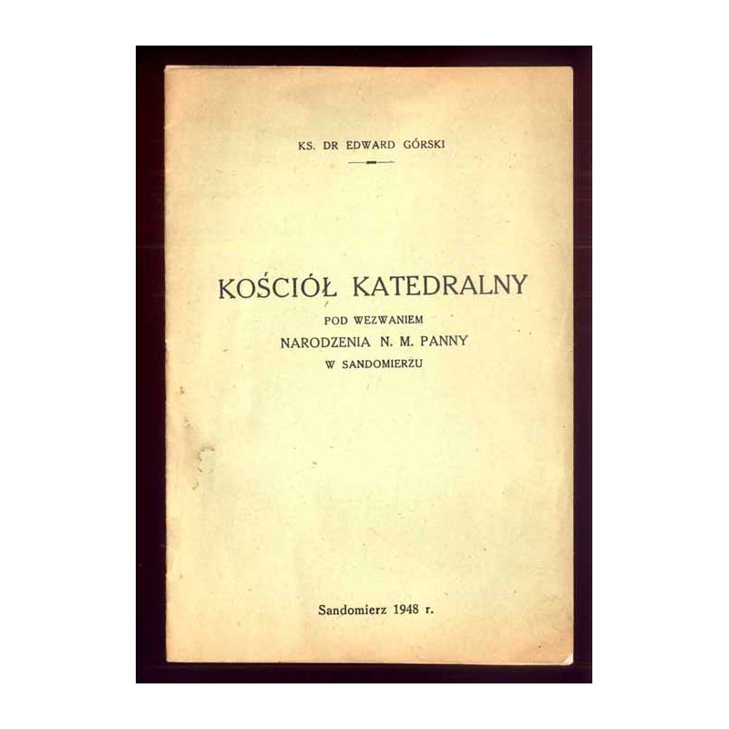 Kościół katedralny pod wezwaniem Narodzenia N. M. Panny w Sandomierzu