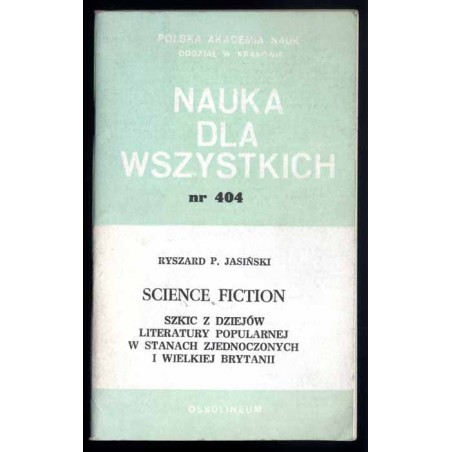 Science fiction. Szkic z dziejów literatury popularnej w Stanach Zjednoczonych i Wielkiej Brytanii