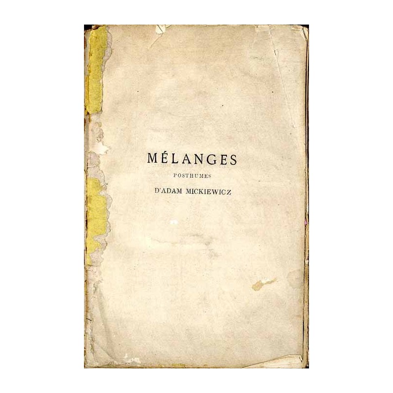 Mélanges posthumes d'Adam Mickiewicz. Série 1