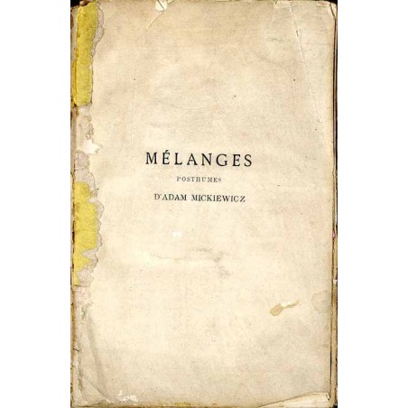 Mélanges posthumes d'Adam Mickiewicz. Série 1