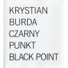 Krystian Burda. Czarny punkt. Black point