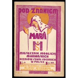 Pod Znakiem Marii. Miesięcznik Sodalicyj Mariańskich uczniów szkół średnich w Polsce. R.19 (VI 1939) nr 9