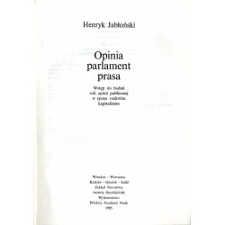 Opinia, parlament, prasa. Wstęp do badań roli opinii publicznej w epoce rozkwitu kapitalizmu
