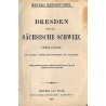 [Meyers Reisebücher] Dresden un die Sächsische Schweiz. Vereinsbuch des Gebirgsvereins für die Sächsische Schweiz