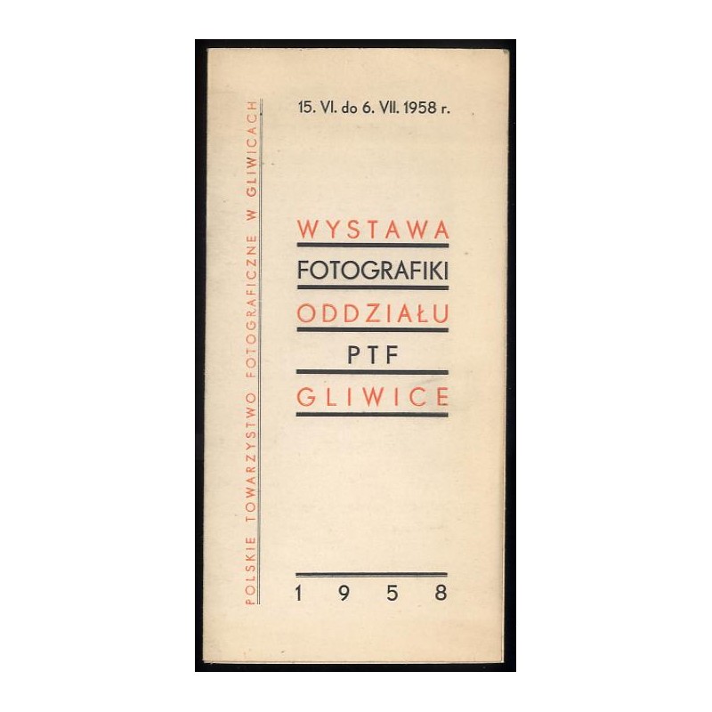 Wystawa Fotografiki Oddziału PTF Gliwice 15.VI. do 6.VII.1958 r.