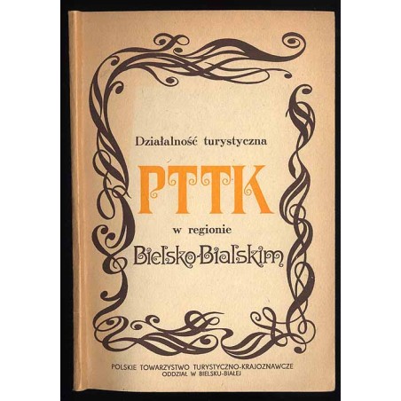 Działalność turystyczna PTTK w regionie bielsko-bialskim