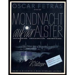 Mondnacht auf der Alster  Clair de lune sur l'Alster  Claro de luna sobre el Alster  Moonlit night on the Alster. Walzer. Opu