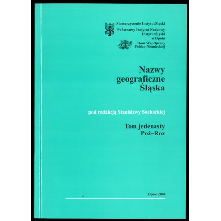 Słownik etymologiczny nazw geograficznych Śląska. T. 11: Poż-Roz