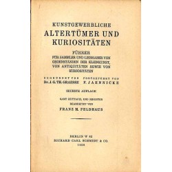 Kunstgewerbliche Altertümer und Kuriositäten. Führer für Sammler und Liebhaber von Gegenständen der Kleinkunst, von Antiquitäten