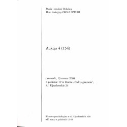 Maria i Andrzej Ochalscy. Dom Aukcyjny OKNA SZTUKI. Aukcja 4 (154). Warszawa, 13 marca 2008