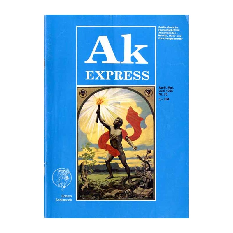 Ak Express. Größte deutsche Fachzeitschrift für Ansichtskarten-, Heimat-, Motiv- und Forschungssammler. (1995). Nr 75 (April-Mai