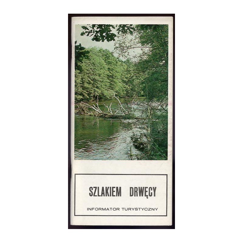 Szlakiem Drwęcy. Informator turystyczny