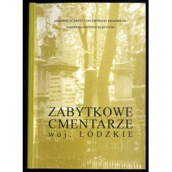 Zabytkowe cmentarze i mogiły w Polsce. Województwo łódzkie