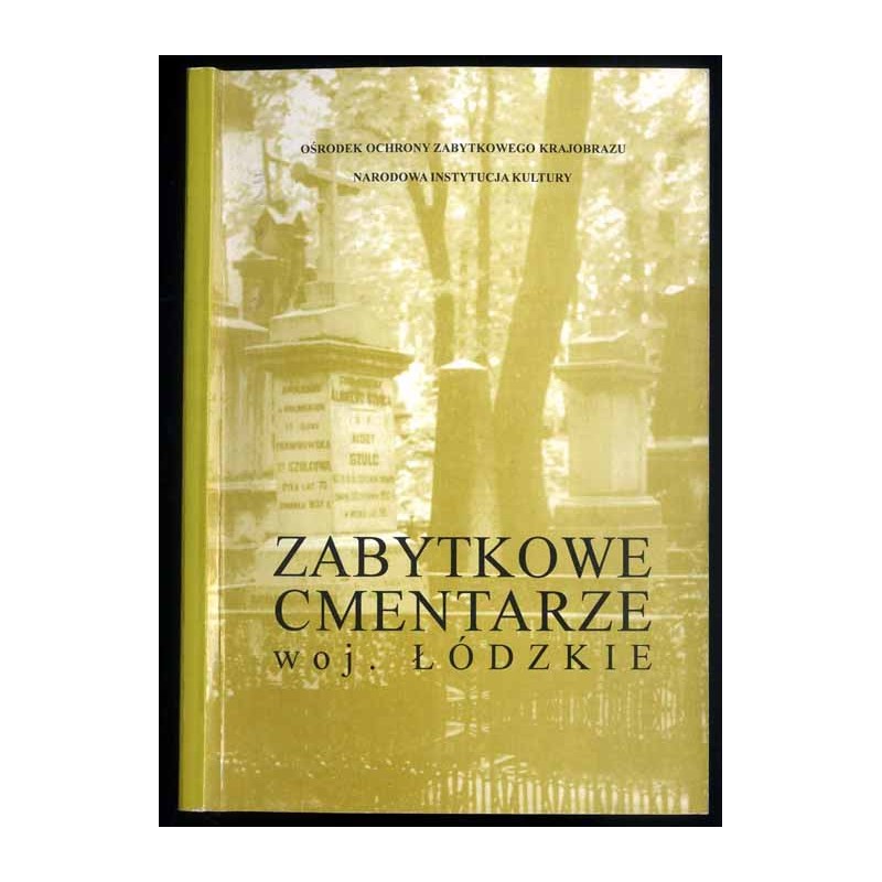 Zabytkowe cmentarze i mogiły w Polsce. Województwo łódzkie