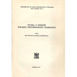 Studia z Dziejów Polskiej Historiografii Wojskowej. T.1 (1975)