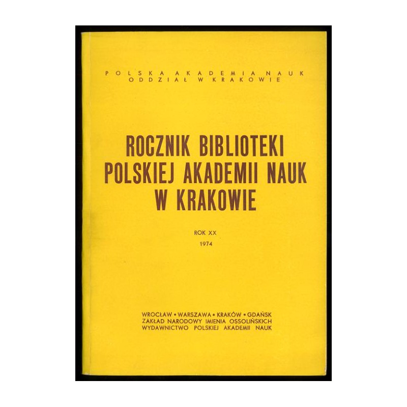 Rocznik Biblioteki Polskiej Akademii Nauk w Krakowie. R.20 (1974)