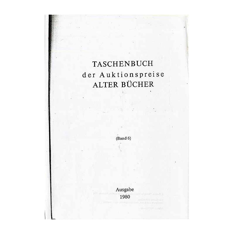Taschenbuch der Auktionspreise Alter Bücher. Bd.6 (1980)
