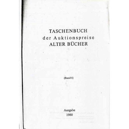Taschenbuch der Auktionspreise Alter Bücher. Bd.6 (1980)