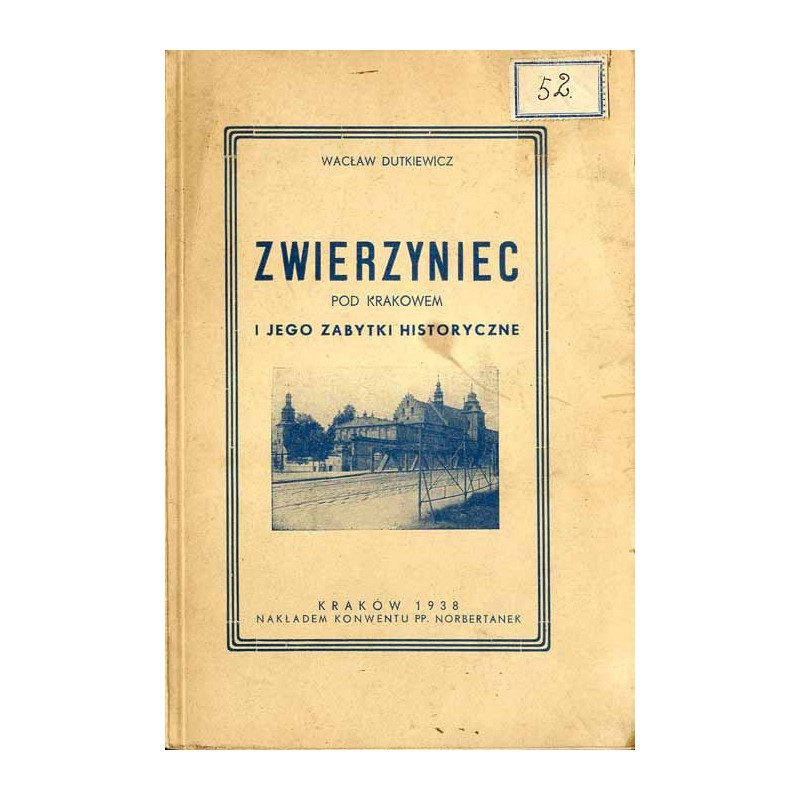 Zwierzyniec pod Krakowem i jego zabytki historyczne