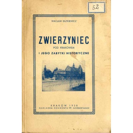 Zwierzyniec pod Krakowem i jego zabytki historyczne