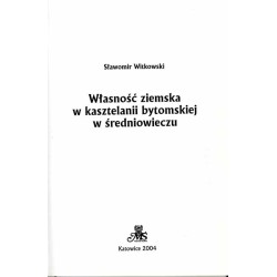 Własność ziemska w kasztelanii bytomskiej w średniowieczu