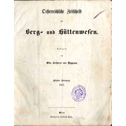 Oesterreichische Zeitschrift für Berg- und Hüttenwesen. 5. Jahrgang (1857)