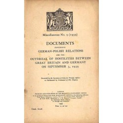 Documents Concerning German-Polish Relations and the Outbreak of Hostilities between Great Britain and Germany on September 3, 1