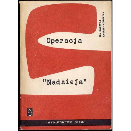 Operacja "Nadzieja". Kartki z dziejów ZWM w woj. [województwie] śląsko-dąbrowskim