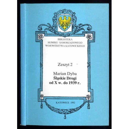 Śląskie drogi od X w. do 1939 r