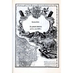 Śląskie drogi od X w. do 1939 r