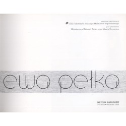 Ewa Pełka. Wystawa towarzysząca XVII Festiwalowi Polskiego Malarstwa Współczesnego. Wrzesień 1998