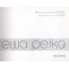 Ewa Pełka. Wystawa towarzysząca XVII Festiwalowi Polskiego Malarstwa Współczesnego. Wrzesień 1998