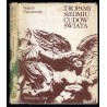 Tropami siedmiu cudów świata