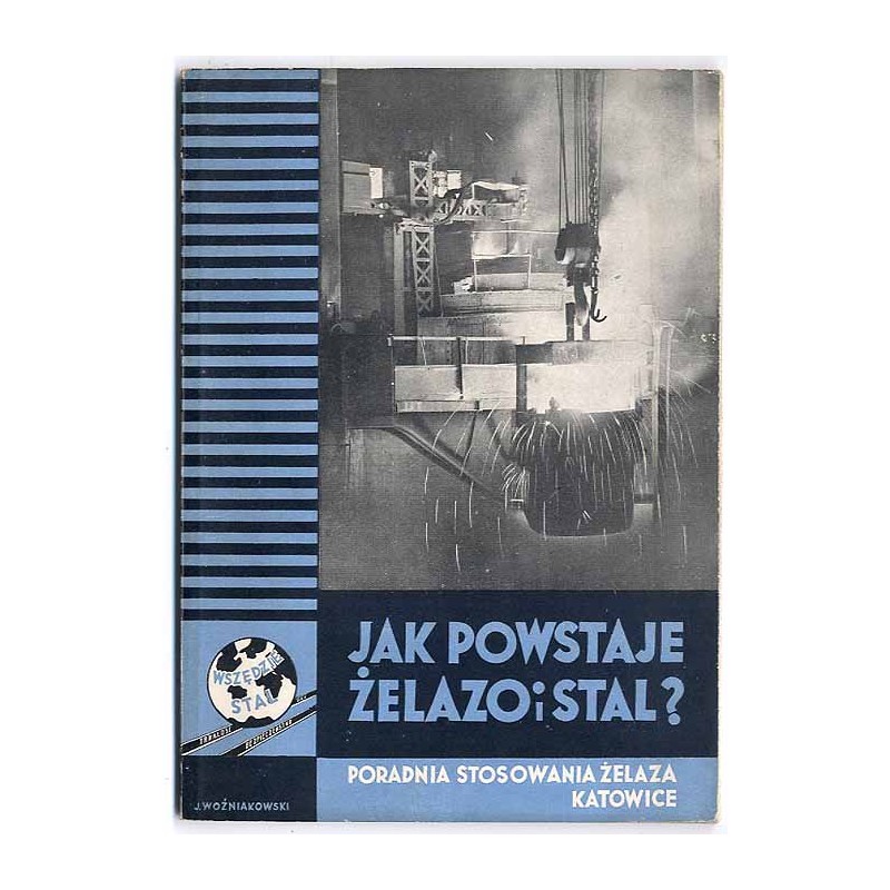 Jak powstaje żelazo i stal?