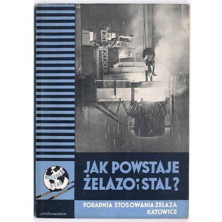 Jak powstaje żelazo i stal?