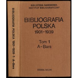 Bibliografia polska 1901-1939. T.1. A-Bars