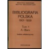 Bibliografia polska 1901-1939. T.1. A-Bars